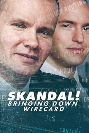 Skandal! Bringing Down Wirecard  การล่มสลายของบริษัทไวร์การ์ด