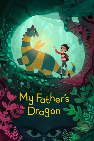 My Father’s Dragon (2022) มังกรของพ่อ