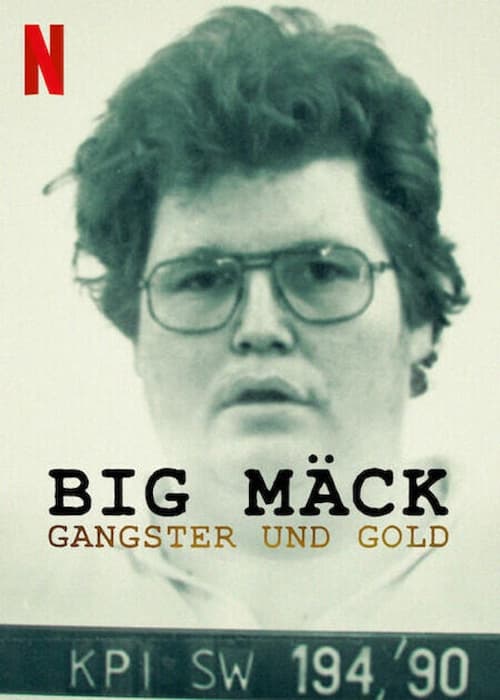 Big Mack Gangsters and Gold (2023) NETFLIX