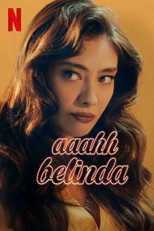 Oh Belinda (Aaahh Belinda) โอ้ เบลินด้า (2023) NETFLIX