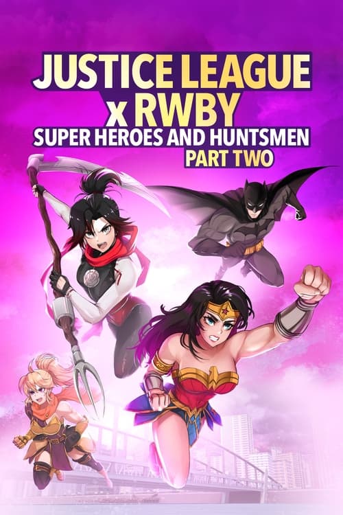 Justice League x RWBY Super Heroes & Huntsmen, Part Two (2023)