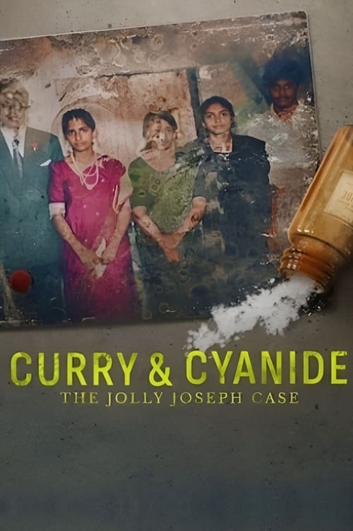 Curry & Cyanide The Jolly Joseph Case แกงกะหรี่ยาพิษ คดีจอลลี่ โจเซฟ (2023)